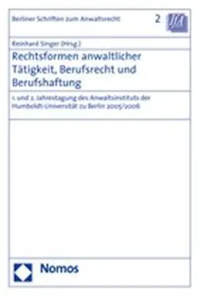 Singer |  Rechtsformen anwaltlicher Tätigkeit, Berufsrecht und Berufhaftung | Buch |  Sack Fachmedien