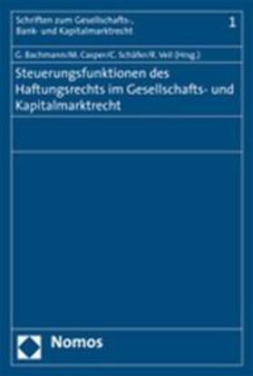 Bachmann / Casper / Schäfer | Steuerungsfunktionen des Haftungsrechts im Gesellschafts- un | Buch | 978-3-8329-2951-0 | sack.de