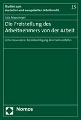 Fesenmeyer |  Die Freistellung des Arbeitnehmers von der Arbeit | Buch |  Sack Fachmedien