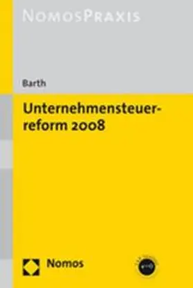 Barth |  Unternehmensteuerreform 2008 | Buch |  Sack Fachmedien