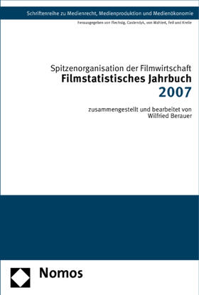 Spitzenorganisation der Filmwirtschaft e.V. | Filmstatistisches Jahrbuch 2007 | Buch | 978-3-8329-3029-5 | sack.de