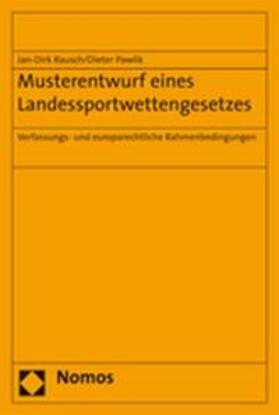 Rausch / Pawlik |  Rausch, J: Musterentwurf eines Landessportwettengesetzes | Buch |  Sack Fachmedien