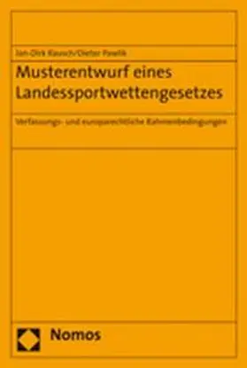 Rausch / Pawlik |  Musterentwurf eine Landessportwettengesetzes | Buch |  Sack Fachmedien