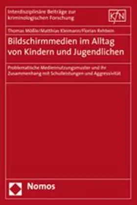 Mößle / Kleimann / Rehbein |  Bildschirmmedien im Alltag von Kindern und Jugendlichen | Buch |  Sack Fachmedien