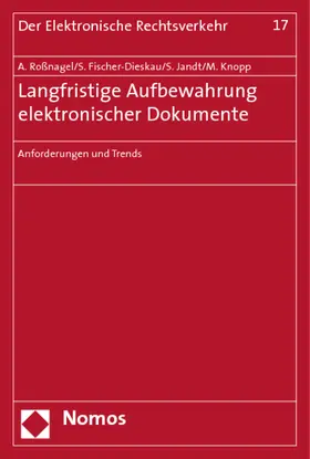 Roßnagel / Fischer-Dieskau / Jandt |  Langfristige Aufbewahrung elektronischer Dokumente | Buch |  Sack Fachmedien
