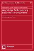 Roßnagel / Fischer-Dieskau / Jandt |  Langfristige Aufbewahrung elektronischer Dokumente | Buch |  Sack Fachmedien