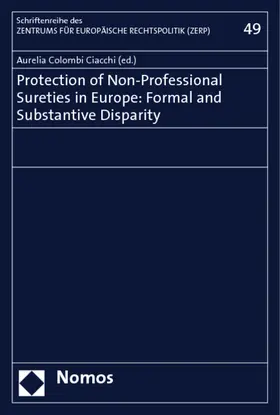 Colombi Ciacchi |  Protection of Non-Professional Sureties in Europe: Formal and Substantive Disparity | Buch |  Sack Fachmedien