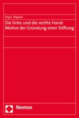 Allgäuer | Die linke und die rechte Hand: Motive der Gründung einer Stiftung | Buch | 978-3-8329-3068-4 | sack.de