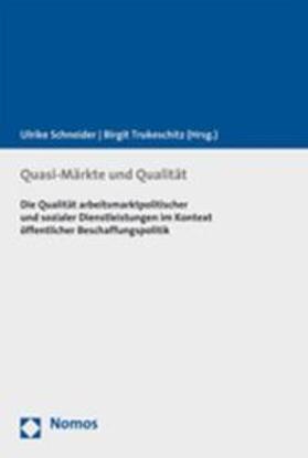 Schneider / Trukeschitz |  Quasi-Märkte und Qualität | Buch |  Sack Fachmedien