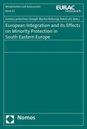 Lantschner / Marko / Petricusic | European Integration and its Effects on Minority Protection | Buch | 978-3-8329-3080-6 | sack.de