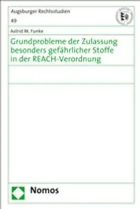Funke |  Grundprobleme der Zulassung besonders gefährlicher Stoffe in der REACH-Verordnung | Buch |  Sack Fachmedien