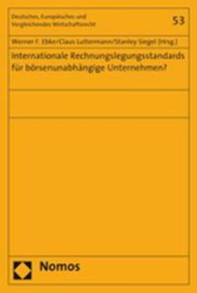 Ebke / Luttermann / Siegel | Internationale Rechnungslegung/börsenunabhängige Unternehmen | Buch | 978-3-8329-3117-9 | sack.de