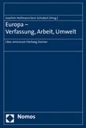 Heilmann / Schubert |  Europa – Verfassung, Arbeit, Umwelt | Buch |  Sack Fachmedien