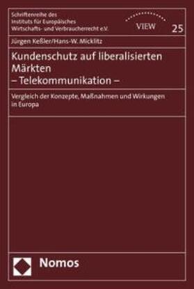 Keßler / Micklitz | Keßler, J: Kundenschutz auf liberalisierten Märkten/Telekom. | Buch | 978-3-8329-3135-3 | sack.de