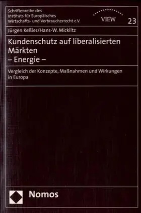 Keßler / Micklitz |  Kundenschutz auf liberalisierten Märkten - Energie - | Buch |  Sack Fachmedien