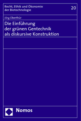 Oberthür | Die Einführung der grünen Gentechnik als diskursive Konstruktion | Buch | 978-3-8329-3146-9 | sack.de