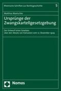Maetschke |  Ursprünge der Zwangskartellgesetzgebung | Buch |  Sack Fachmedien