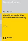 Renn / Schoch |  Grundsicherung im Alter und bei Erwerbsminderung | Buch |  Sack Fachmedien