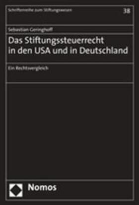 Geringhoff | Geringhoff, S: Stiftungssteuerrecht in den USA und Deutschla | Buch | 978-3-8329-3216-9 | sack.de