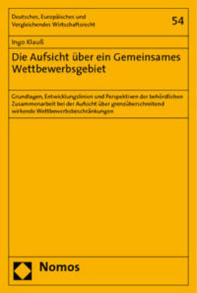 Klauß | Klauß, I: Aufsicht über ein Gemeinsames Wettbewerbsgebiet | Buch | 978-3-8329-3223-7 | sack.de