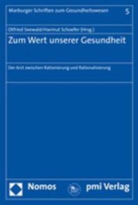 Seewald / Schoefer | Zum Wert unserer Gesundheit | Buch | 978-3-8329-3231-2 | sack.de