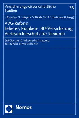 Basedow / Meyer / Rückle |  VVG-Reform - Lebens-, Kranken-, BU-Versicherung - Verbraucherschutz für Senioren | Buch |  Sack Fachmedien