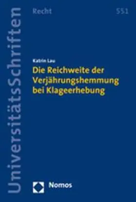 Lau |  Die Reichweite der Verjährungshemmung bei Klagerhebung | Buch |  Sack Fachmedien
