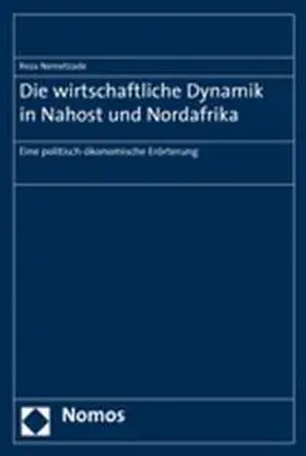 Nemetzade |  Die wirtschaftliche Dynamik in Nahost und Nordafrika | Buch |  Sack Fachmedien