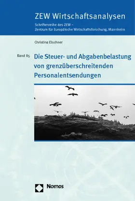Elschner |  Die Steuer- und Abgabenbelastung von grenzüberschreitenden Personalentsendungen | Buch |  Sack Fachmedien