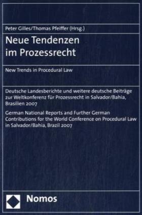 Gilles / Pfeiffer | Neue Tendenzen im Prozessrecht | Buch | 978-3-8329-3282-4 | sack.de