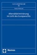 Polloczek |  Polloczek, T: Altersdiskriminierung im Licht d. Europarechts | Buch |  Sack Fachmedien