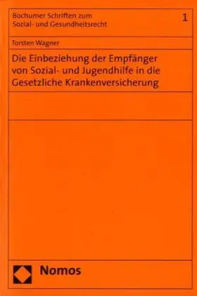 Wagner |  Die Einbeziehung der Empfänger von Sozial- und Jugendhilfe in die Gesetzliche Krankenversicherung | Buch |  Sack Fachmedien
