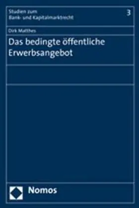 Matthes |  Das bedingte öffentliche Erwerbsangebot | Buch |  Sack Fachmedien