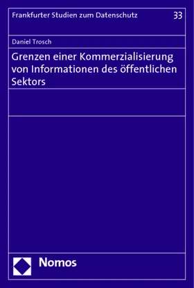 Trosch |  Grenzen einer Kommerzialisierung von Informationen des öffentlichen Sektors | Buch |  Sack Fachmedien