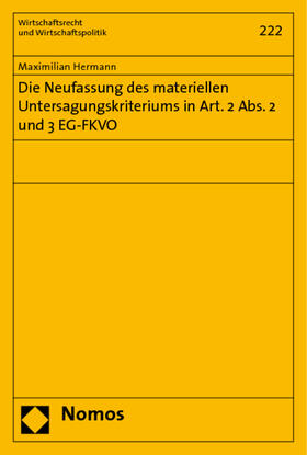 Hermann | Die Neufassung des materiellen Untersagungskriteriums in Art. 2 Abs. 2 und 3 EG-FKVO | Buch | 978-3-8329-3402-6 | sack.de