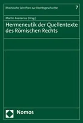Avenarius |  Hermeneutik der Quellentexte des Römischen Rechts | Buch |  Sack Fachmedien