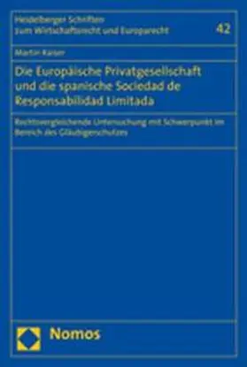 Kaiser |  Die Europäische Privatgesellschaft und die spanische Sociedad de Responsabilidad Limitada | Buch |  Sack Fachmedien