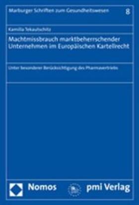 Tekautschitz | Tekautschitz, K: Machtmissbrauch marktbeherr. Unternehmen | Buch | 978-3-8329-3457-6 | sack.de