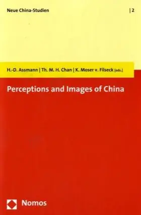 Assmann / Chan / Moser v. Filseck | Perceptions and Images of China | Buch | 978-3-8329-3459-0 | sack.de