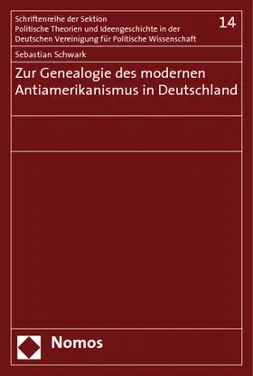 Schwark |  Zur Genealogie des modernen Antiamerikanismus in Deutschland | Buch |  Sack Fachmedien