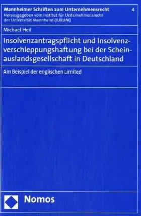 Heil |  Insolvenzantragspflicht und Insolvenzverschleppungshaftung bei der Scheinauslandsgesellschaft in Deutschland | Buch |  Sack Fachmedien
