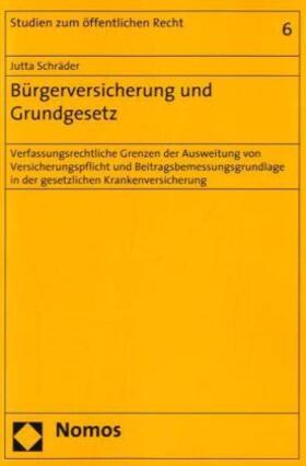Schräder | Schräder, J: Bürgerversicherung und Grundgesetz | Buch | 978-3-8329-3501-6 | sack.de