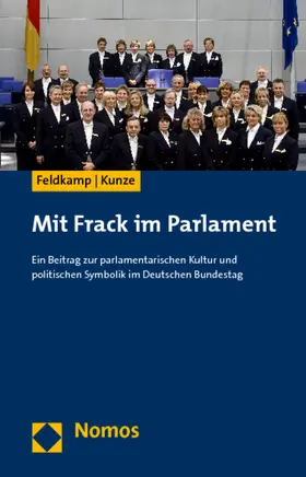 Feldkamp / Kunze |  Mit Frack im Parlament | Buch |  Sack Fachmedien