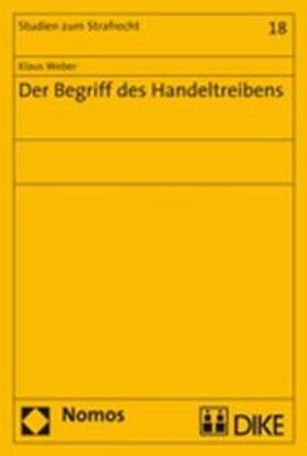 Weber | Weber, K: Begriff des Handeltreibens | Buch | 978-3-8329-3527-6 | sack.de