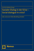 Schubert |  Sozialer Dialog in der Krise - Social dialogue in crisis? | Buch |  Sack Fachmedien