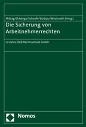 Mittag / Ockenga / Schierle |  Die Sicherung von Arbeitnehmerrechten | Buch |  Sack Fachmedien