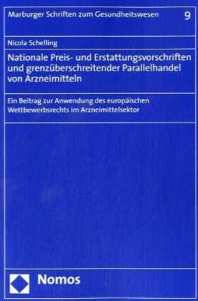 Schelling | Schelling, N: Nationale Preis- und Erstattungsvorschriften | Buch | 978-3-8329-3560-3 | sack.de
