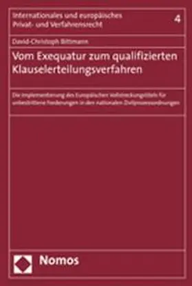 Bittmann |  Vom Exequatur zum qualifizierten Klauselerteilungsverfahren | Buch |  Sack Fachmedien