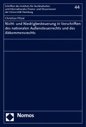 Pitzal |  Nicht- und Niedrigbesteuerung in Vorschriften des nationalen Außensteuerrechts und des Abkommensrechts | Buch |  Sack Fachmedien
