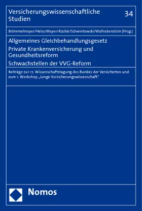 Brömmelmeyer / Heiss / Meyer |  Allgemeines Gleichbehandlungsgesetz. Private Krankenversicherung und Gesundheitsreform. Schwachstellen der VVG-Reform | Buch |  Sack Fachmedien